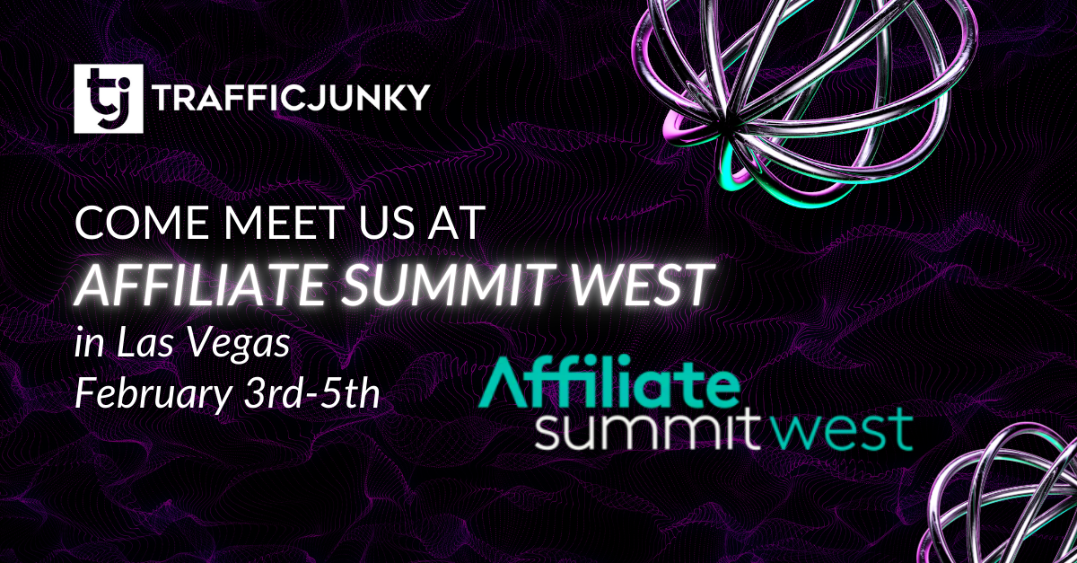 Event: Meet TrafficJunky at Affiliate Summit West