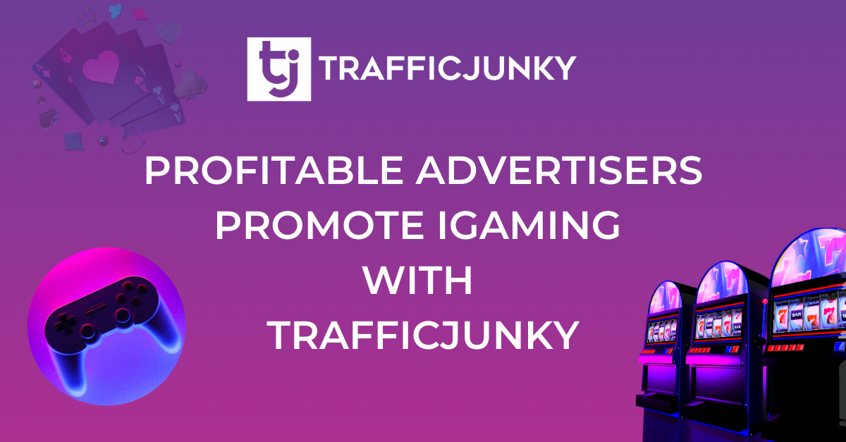 iGaming with TrafficJunky