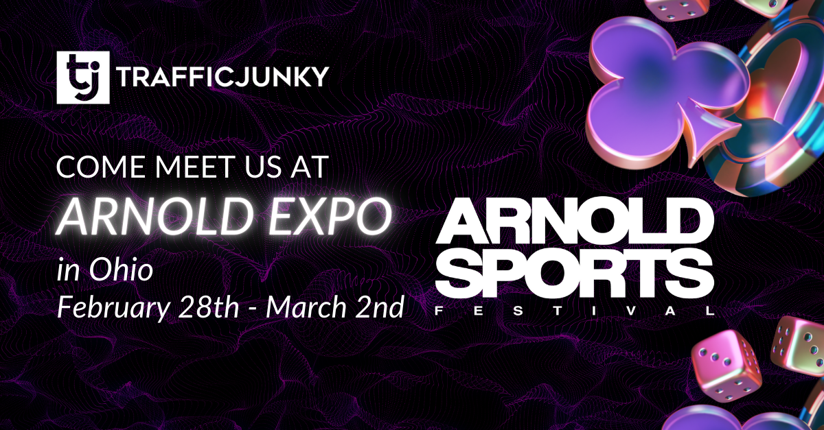 Event: Meet TrafficJunky at Arnold Expo 2025